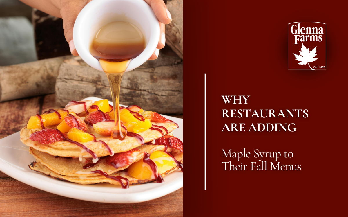 Why Restaurants Are Adding Maple Syrup to Their Fall Menus